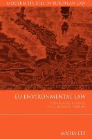 Eu Environmental Law: Challenges, Change and Decision-Making