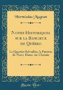 Notes Historiques sur la Banlieue de Québec