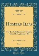 Homers Ilias, Vol. 1