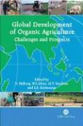 Global Development of Organic Agriculture: Challenges and Prospects