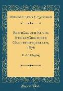 Beiträge zur Kunde Steiermärkischer Geschichtsquellen, 1876