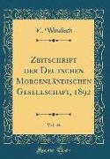 Zeitschrift der Deutschen Morgenländischen Gesellschaft, 1892, Vol. 46 (Classic Reprint)