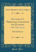 Henderson's Wholesale Catalogue for Florists and Truckers