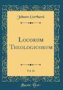 Locorum Theologicorum, Vol. 15 (Classic Reprint)