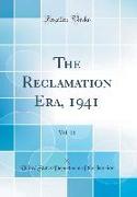 The Reclamation Era, 1941, Vol. 31 (Classic Reprint)