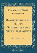 Randzeichnungen zu den Geschichten des Neuen Testaments (Classic Reprint)