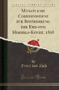 Monatliche Correspondenz zur Beförderung der Erd-und Himmels-Kunde, 1808, Vol. 17 (Classic Reprint)