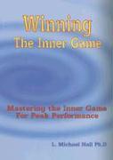 Winning the Inner Game: Mastering the Inner Game for Peak Performance