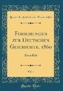 Forschungen zur Deutschen Geschichte, 1860, Vol. 1