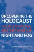 Uncovering the Holocaust – The International Reception of Night and Fog