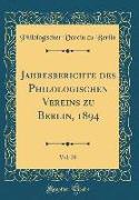 Jahresberichte des Philologischen Vereins zu Berlin, 1894, Vol. 20 (Classic Reprint)