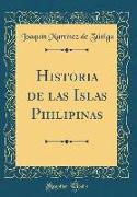 Historia de las Islas Philipinas (Classic Reprint)