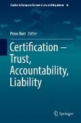 Certification ¿ Trust, Accountability, Liability