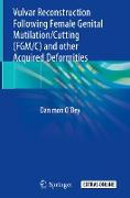 Vulvar Reconstruction Following Female Genital Mutilation/Cutting (FGM/C) and other Acquired Deformities