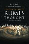 Fundamentals of Rumi's Thought: A Mevlevi Sufi Perspective