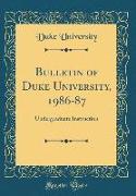 Bulletin of Duke University, 1986-87