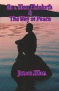 As a Man Thinketh & the Way of Peace