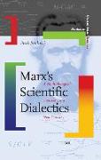 Marx's Scientific Dialectics: A Methodological Treatise for a New Century
