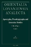 Apocrypha, Pseudepigrapha and Armenian Studies. Collected Papers: Volume I