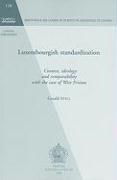 Luxembourgish Standardization: Context, Ideology and Comparability with the Case of West Frisian