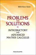 Problems and Solutions in Introductory and Advanced Matrix Calculus