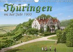 Thüringen um das Jahr 1900 - Fotos neu restauriert und detailcoloriert. (Wandkalender 2019 DIN A4 quer)