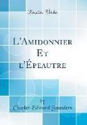 L'Amidonnier Et l'Épeautre (Classic Reprint)