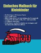 Einfaches Kindergarten-Malbuch: Ein Malbuch Für Kleinkinder Mit Extra Dicken Linien: 50 Original-Entwürfe Von Autos, Flugzeugen, Zügen, Booten Und Las