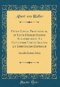 Primæ Lineæ Physiologiæ, in Usum Prælectionum Academicarum, Ad Editionem Tertio Auctam Et Emendatam Expressæ