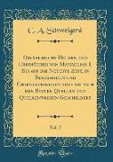 Oesterreichs Helden und Heerführer von Maximilian I. Bis auf die Neueste Zeit, in Biographien und Charakterskizzen aus und nach den Besten Quellen und Quellenwerken Geschildert, Vol. 2 (Classic Reprint)