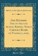 One Hundred Twenty-Second Annual Report, North Carolina Board of Pharmacy, 2003 (Classic Reprint)