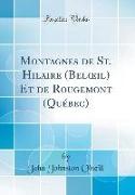 Montagnes de St. Hilaire (Beloeil) Et de Rougemont (Québec) (Classic Reprint)