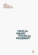 Critical Theory and Political Modernity