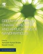 Green Synthesis, Characterization and Applications of Nanoparticles