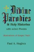 Divine Parodies & Holy Histories