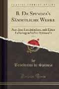 B. De Spinoza's Sämmtliche Werke, Vol. 1