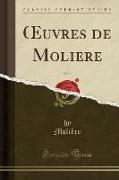 OEuvres de Moliere, Vol. 5 (Classic Reprint)