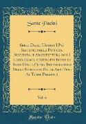 Serie Degli Uomini I Più Illustri nella Pittura, Scultura, e Architettura con I Loro Elogi, e Ritratti Incisi in Rame Dalla Prima Restaurazione Delle Nominate Belle Arti Fino Ai Tempi Presenti, Vol. 6 (Classic Reprint)