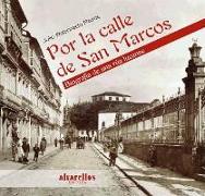 Por la calle de San Marcos : biografía de una rúa lucense