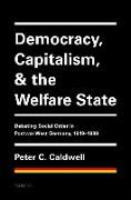 Democracy, Capitalism, and the Welfare State