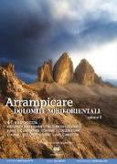 Arrampicare. Dolomiti nord-orientali. 80 vie di roccia