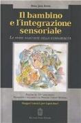 Il bambino e l'integrazione sensoriale. Le sfide nascoste della sensorialità