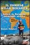 Il Vangelo nella discarica. Lettere da Korogocho baraccopoli africana