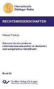 Grenzen des horizontalen Informationsaustausches im deutschen und europäischen Kartellrecht (Band 83)