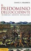 Il predominio dell'Occidente. Tecnologia, ambiente e imperialismo