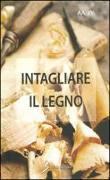 Intagliare il legno