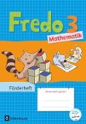 Fredo - Mathematik, Zu Ausgabe A - 2015 und Ausgabe B, 3. Schuljahr, Förderheft