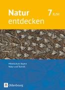 Natur entdecken - Neubearbeitung, Natur und Technik, Mittelschule Bayern 2017, 7. Jahrgangsstufe, Schülerbuch