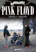 Pink Floyd. Storia e segreti