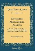 Ecosystem Management, Alabama: An Ecological Approach to Forest Management, The Bankhead, Talladega, Conecuh, and Tuskegee National Forest (Classic R